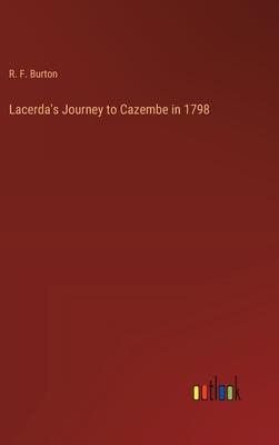 Lacerda’s Journey to Cazembe in 1798