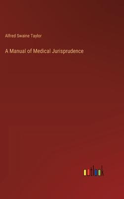 A Manual of Medical Jurisprudence