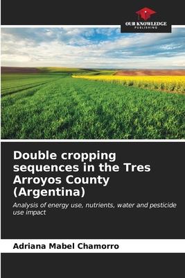 Double cropping sequences in the Tres Arroyos County (Argentina)