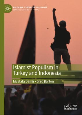 Islamist Populism in Turkey and Indonesia