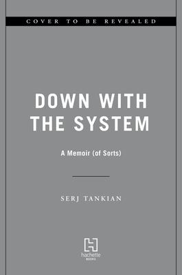 Down with the System: A Memoir (of Sorts)