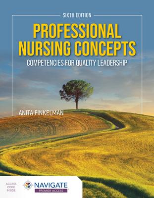 Professional Nursing Concepts: Competencies for Quality Leadership