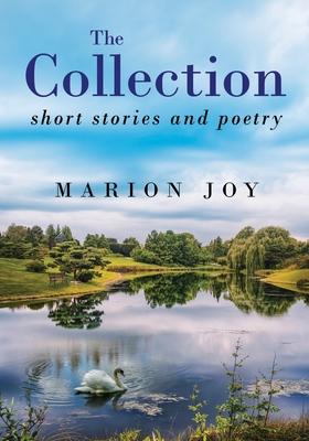 The Collection: Short Stories and Poetry