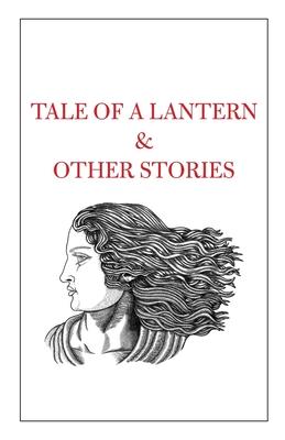 Tale of a Lantern & Other Stories