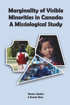 Marginality of Visible Minorities in Canada: A Missiological Study