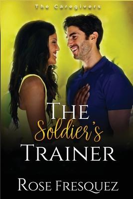 The Soldier’s Trainer