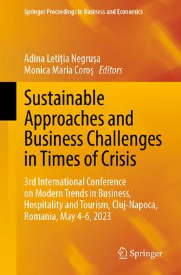 Sustainable Approaches and Business Challenges in Times of Crisis: 3rd International Conference on Modern Trends in Business, Hospitality and Tourism,