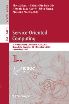 Service-Oriented Computing: 21st International Conference, Icsoc 2023, Rome, Italy, November 28 - December 1, 2023, Proceedings, Part I