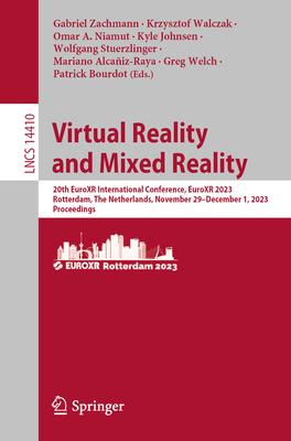 Virtual Reality and Mixed Reality: 20th Euroxr International Conference, Euroxr 2023, Rotterdam, the Netherlands, November 29-December 1, 2023, Procee