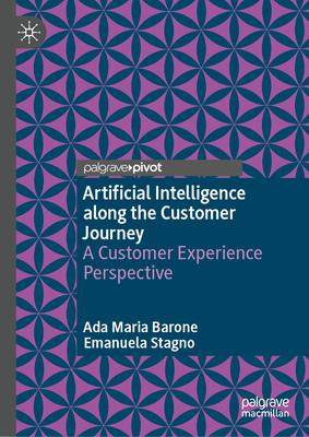 Artificial Intelligence Along the Customer Journey: A Customer Experience Perspective