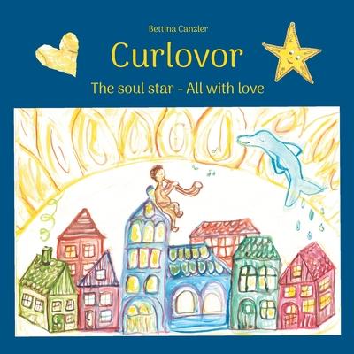 Curlovor: The soul star - All with love