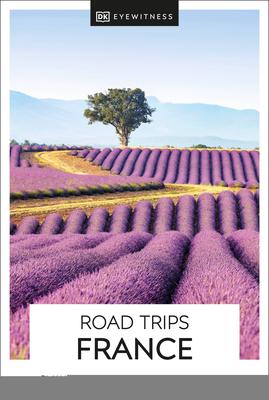 DK Eyewitness Road Trips France