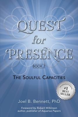 Quest for Presence Book 2: The Soulful Capacities