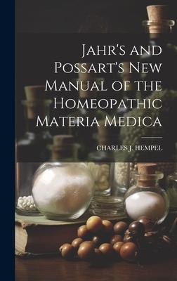 Jahr’s and Possart’s New Manual of the Homeopathic Materia Medica