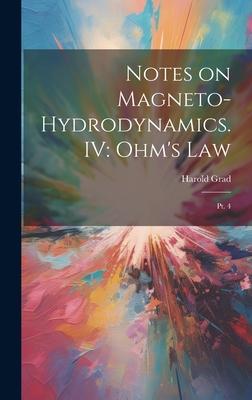 Notes on Magneto-hydrodynamics. IV: Ohm’s Law: Pt. 4