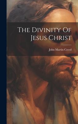 The Divinity Of Jesus Christ