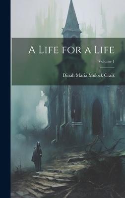 A Life for a Life; Volume 1