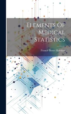 Elements Of Medical Statistics