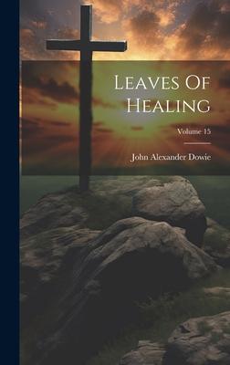 Leaves Of Healing; Volume 15