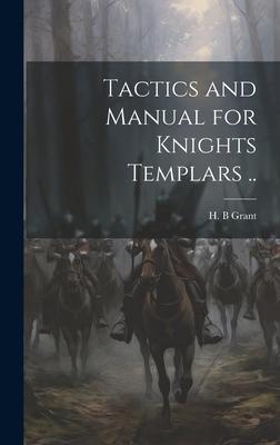 Tactics and Manual for Knights Templars ..