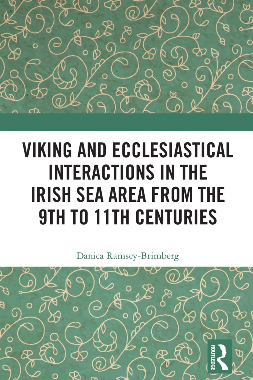 Viking and Ecclesiastical Interactions in the Irish Sea Area from the 9th to 11th Centuries