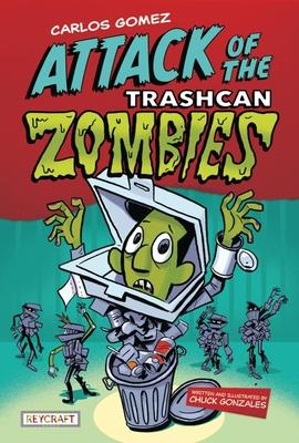 Carlos Gomez: Rise of the Trashcan Zombies: Carlos Gomez 2