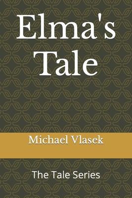 Elma’s Tale: The Tale Series