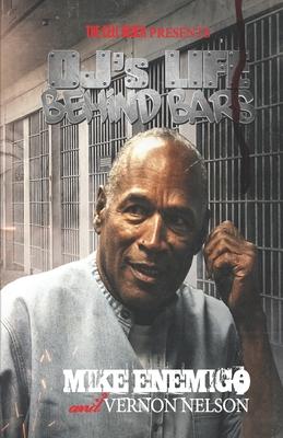 OJ’s Life Behind Bars: The Real Story