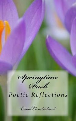 Springtime Push: Poetic Reflections