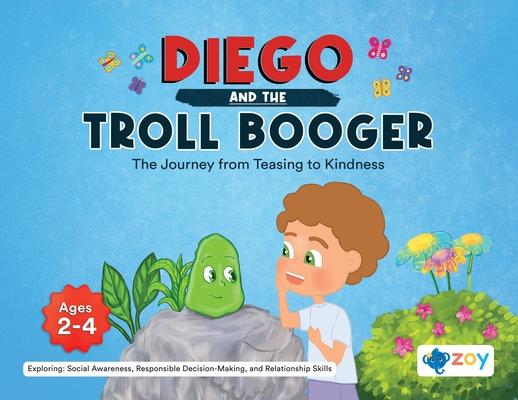Diego and the Troll Booger: The Journey from Teasing to Kindness