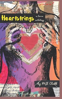 Heartstrings: a horror anthology