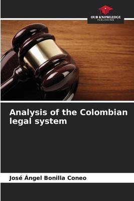 Analysis of the Colombian legal system