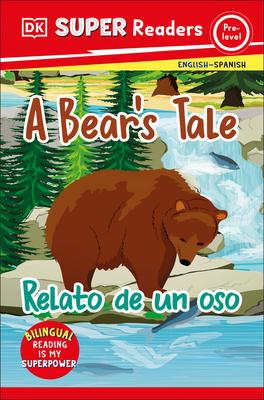 DK Super Readers Pre-Level a Bear’s Tale - Relato de Un Oso