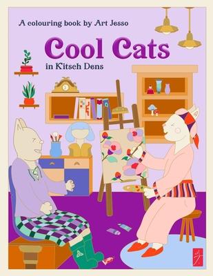 Cool Cats In Kitsch Dens