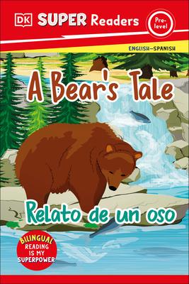 DK Super Readers Pre-Level a Bear’s Tale - Relato de Un Oso