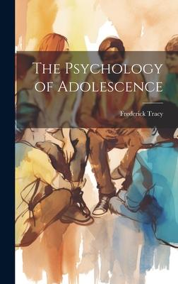 The Psychology of Adolescence