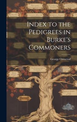 Index to the Pedigrees in Burke’s Commoners