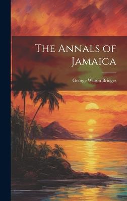 The Annals of Jamaica