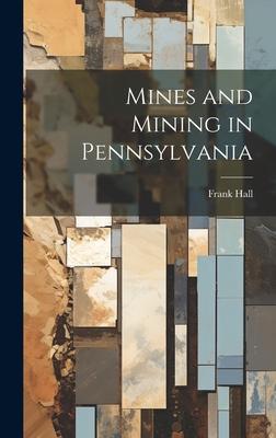 Mines and Mining in Pennsylvania