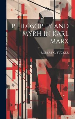 Philosophy and Myrh in Karl Marx