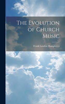 The Evolution of Church Music