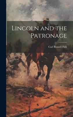 Lincoln and the Patronage