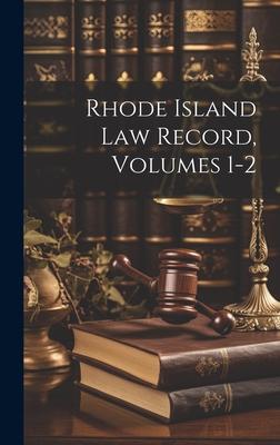 Rhode Island Law Record, Volumes 1-2