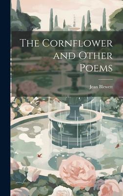 The Cornflower and Other Poems