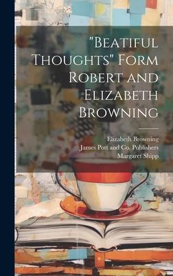 Beatiful Thoughts Form Robert and Elizabeth Browning