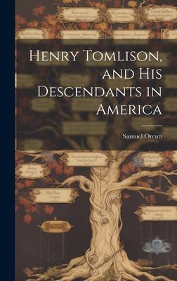 Henry Tomlison, and his Descendants in America