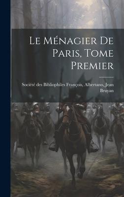 Le Ménagier de Paris, Tome Premier