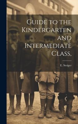 Guide to the Kindergarten and Intermediate Class,