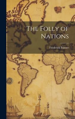 The Folly of Nations