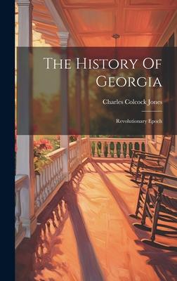 The History Of Georgia: Revolutionary Epoch